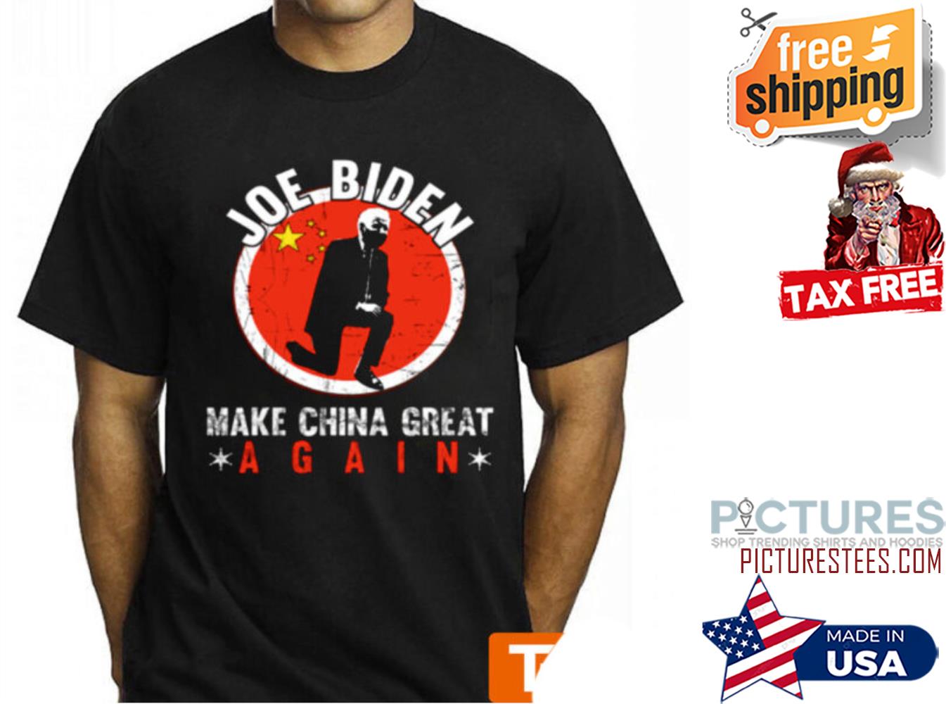 Joe Biden Make China Great Again shirt