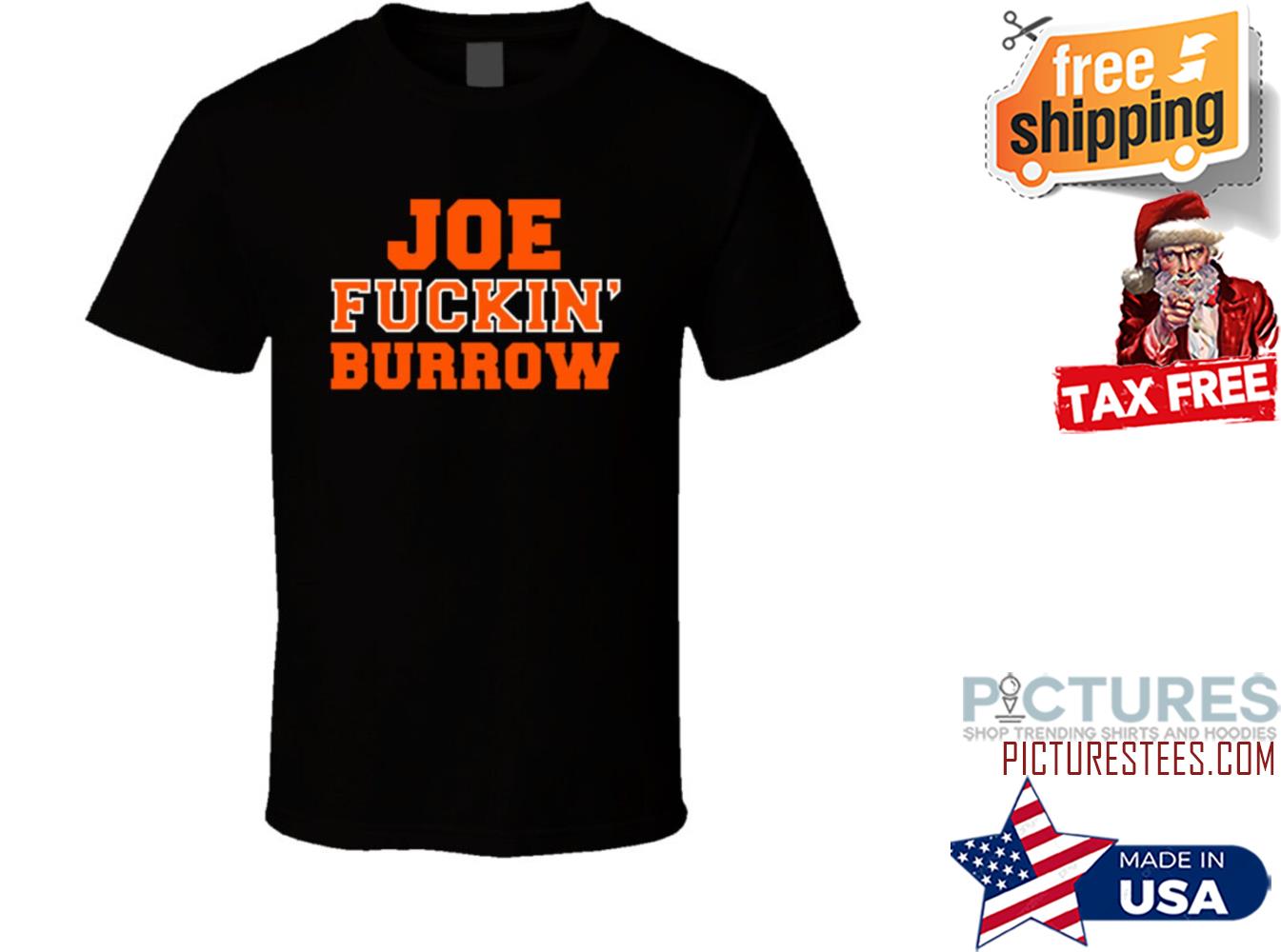 Joe Fuckin Burrow Shirt
