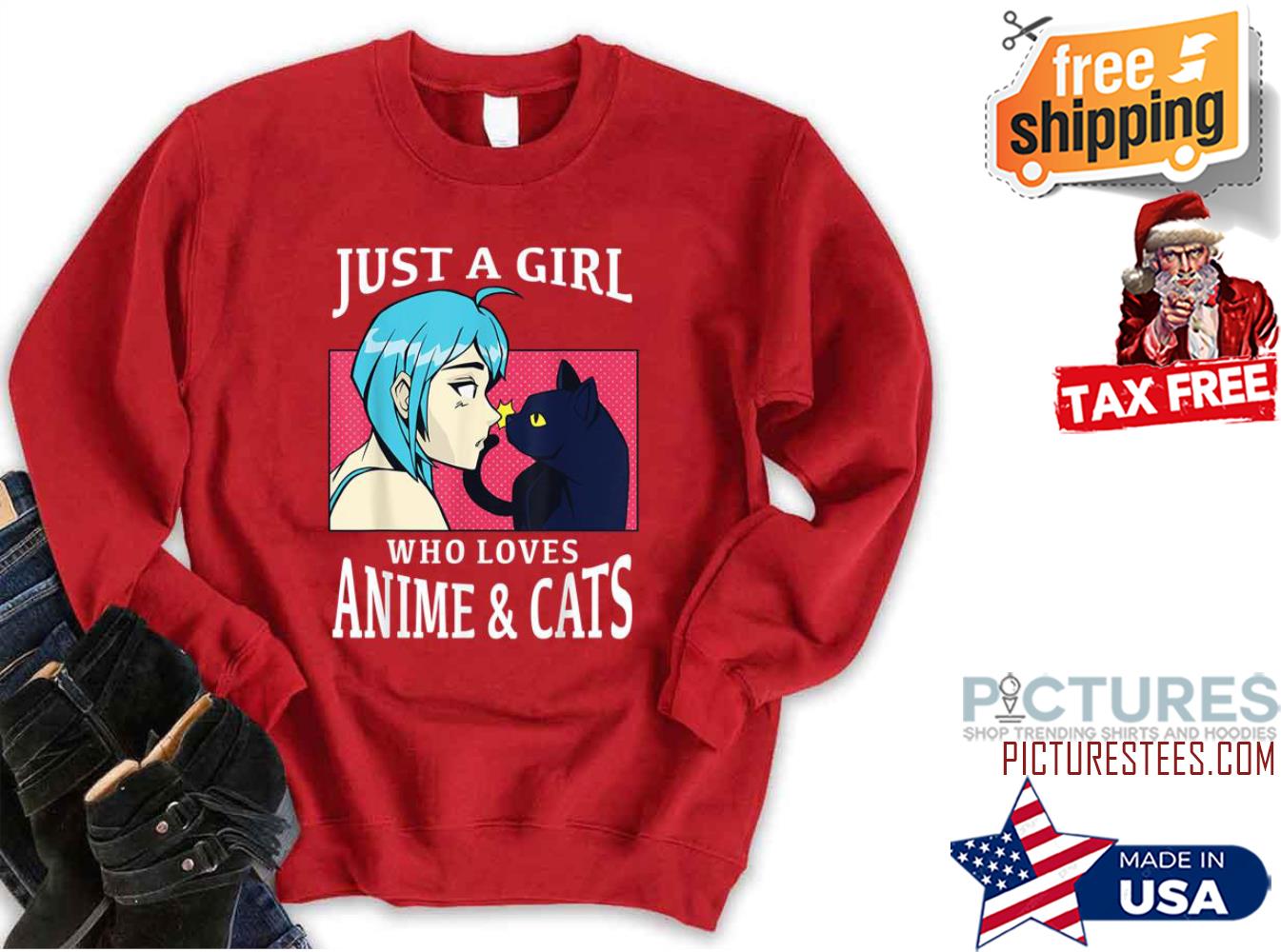 Just A Girl Who Loves Anime And Cats shirt
