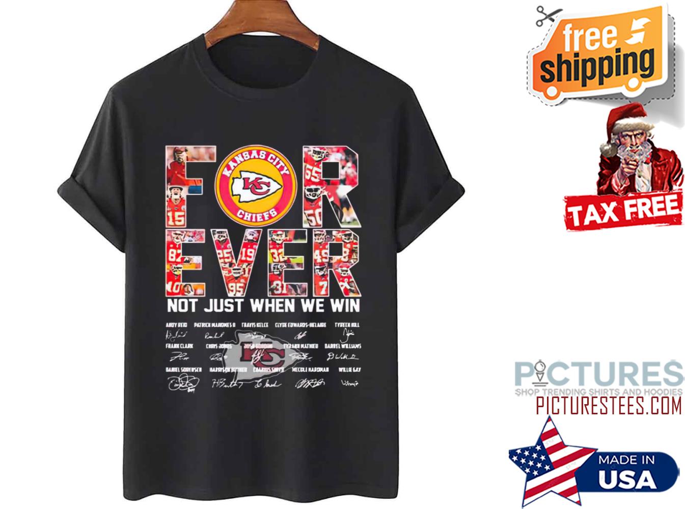 Kansas City Chiefs Team Forever Not Just When We Win Signatures shirt