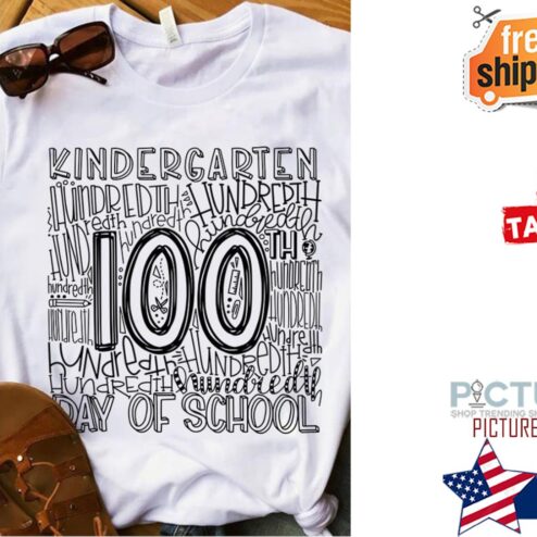 Kindergarten hundredth 100th days of school shirt