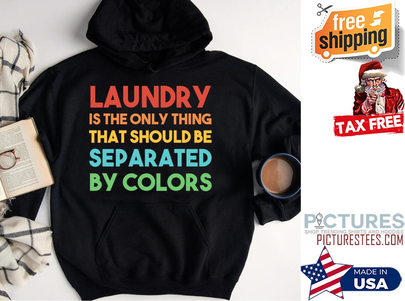 Laundry is the only thing that should be separated by colors shirt