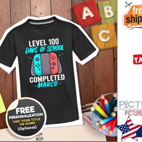 Level 100 Days of School Completed custom name shirt