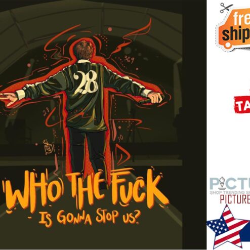 Louis Tomlinson who the fuck is gonna stop us shirt
