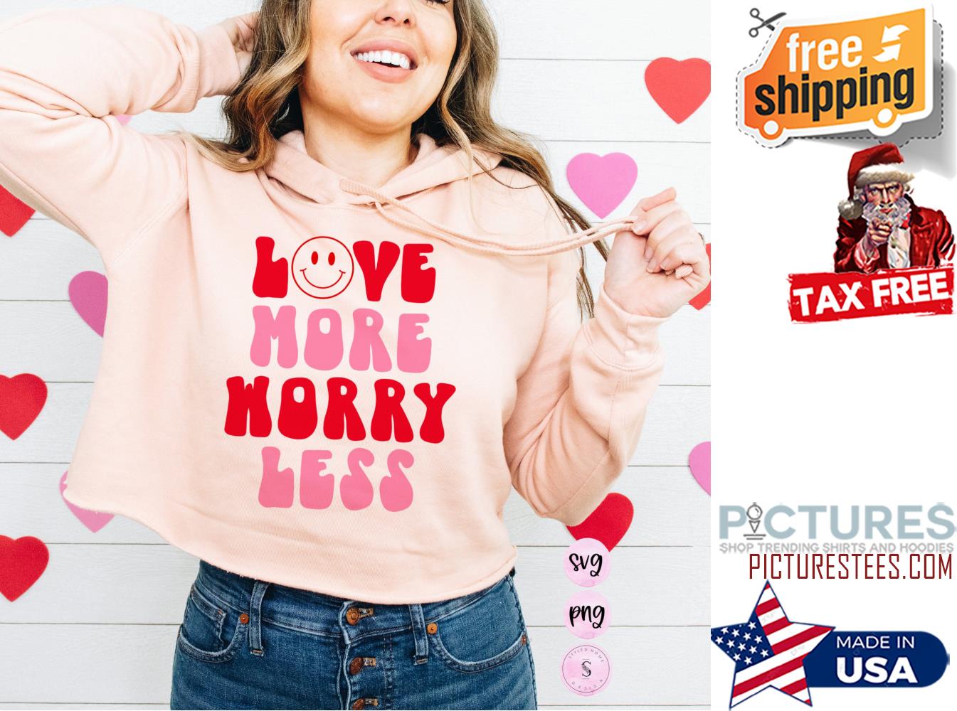 Love More Worry Less happy Valentine's day Shirt
