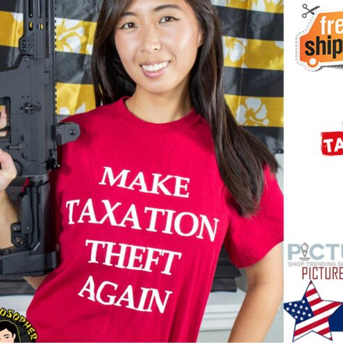 Make taxation theft again shirt