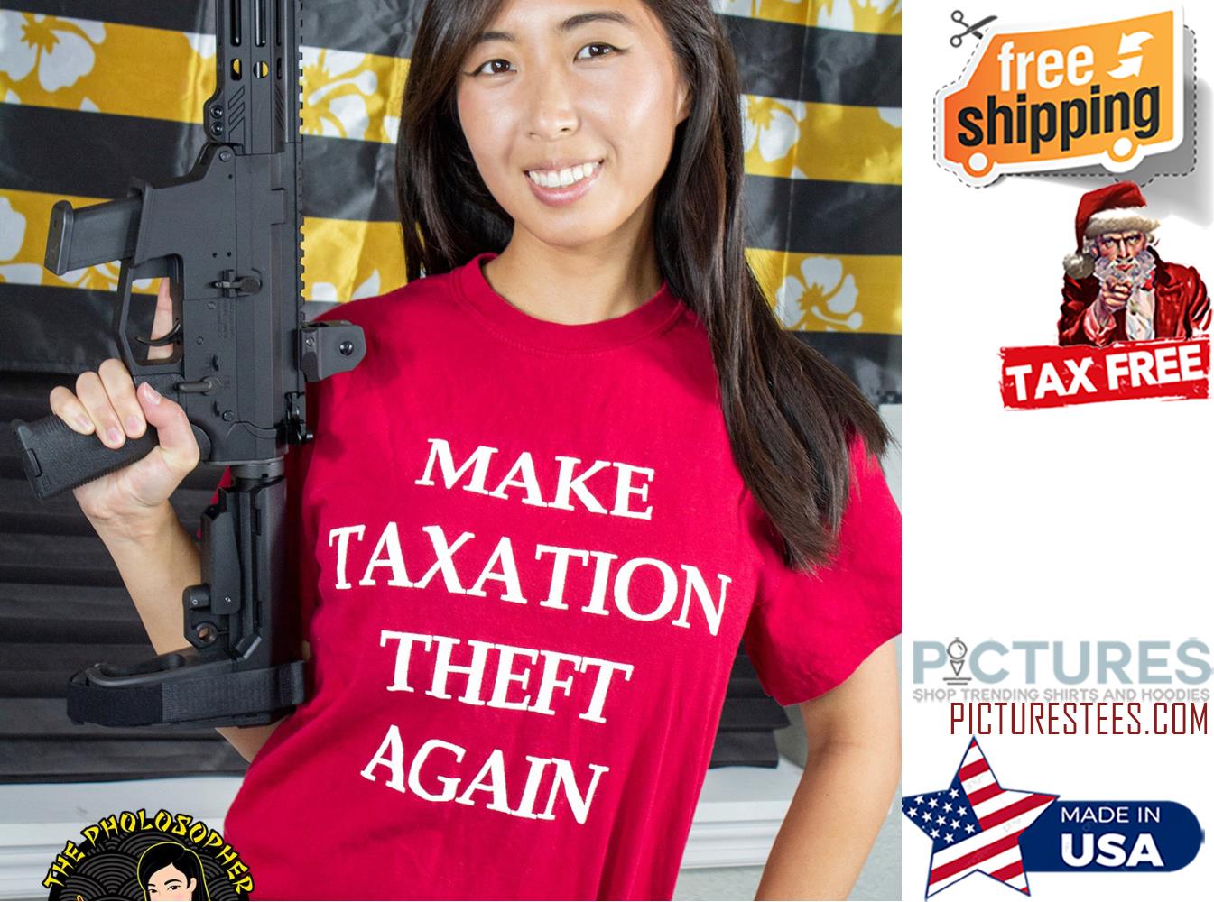 Make taxation theft again shirt