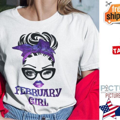 Messy Bun February Birthday Girl gift shirt