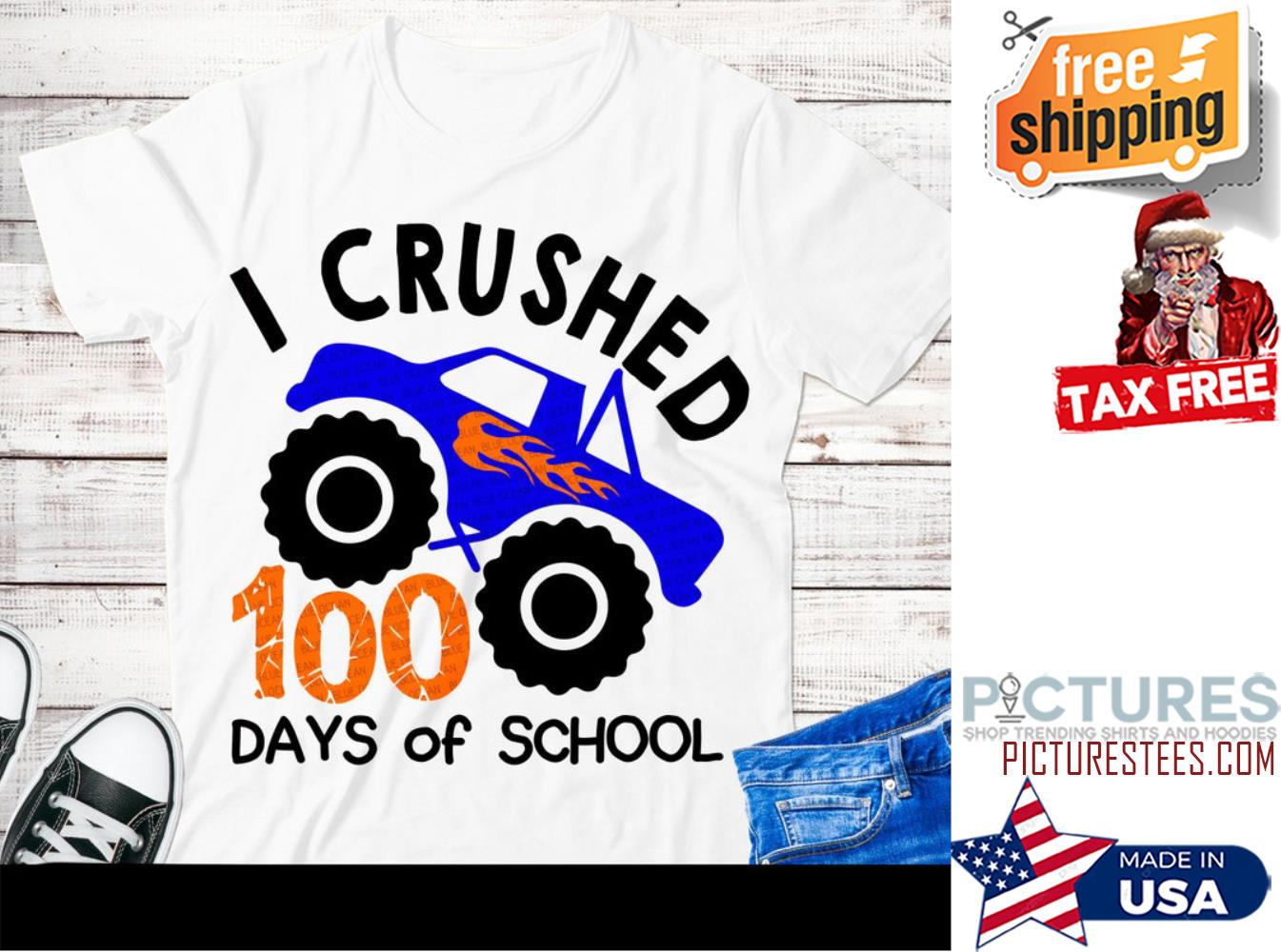 Monster truck I Crushed 100 Days of School shirt