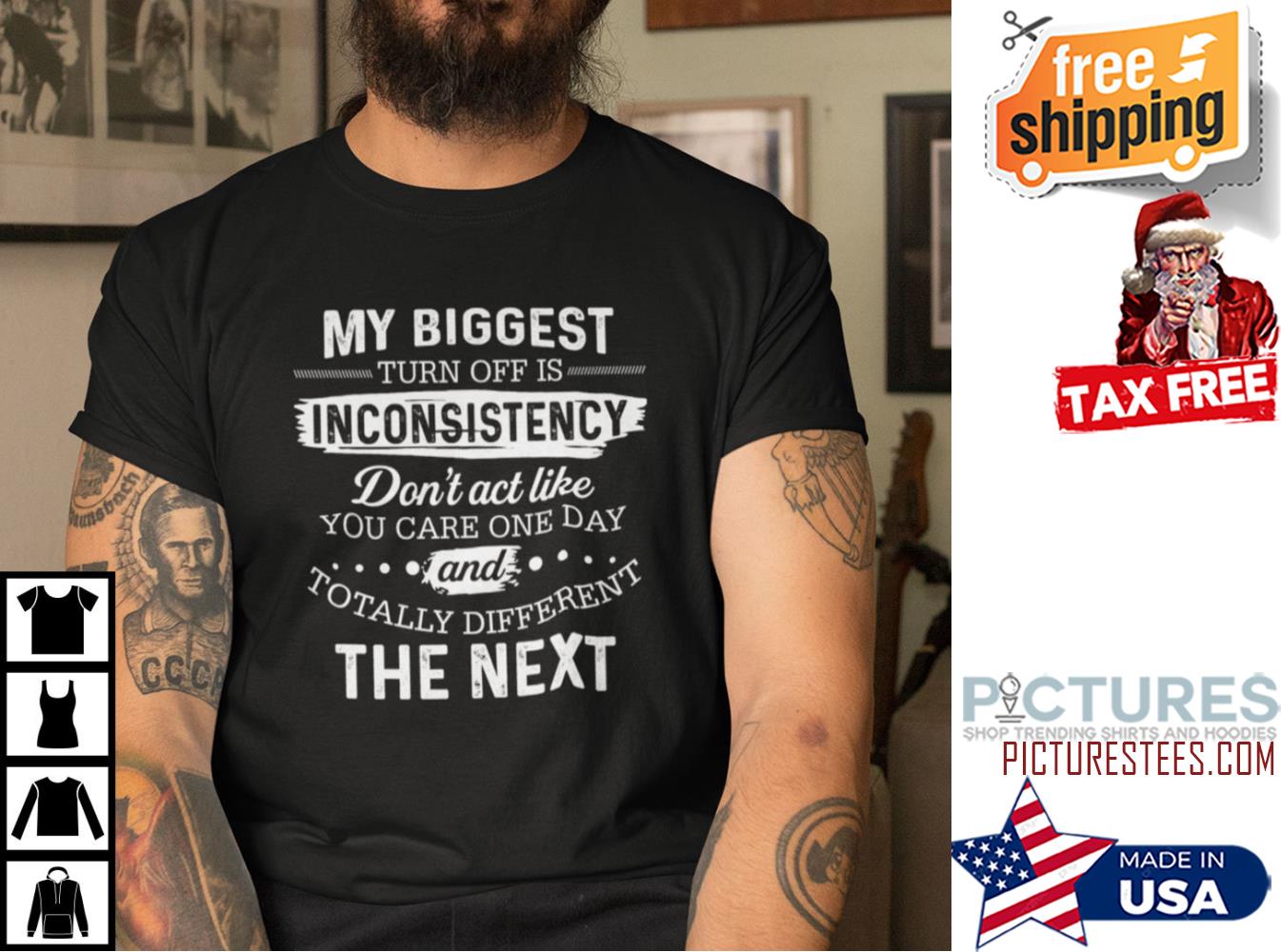 My Biggest Turn Off Is Inconsistency Don’t Act Like You Care Shirt