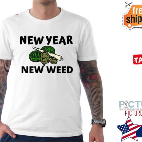 New Year New Weed Funny 2022 shirt