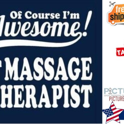 Of course i'm awesome i'm a massage therapist shirt