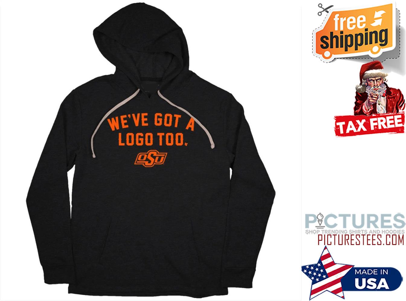 Oklahoma State We've got a logo too hoodie