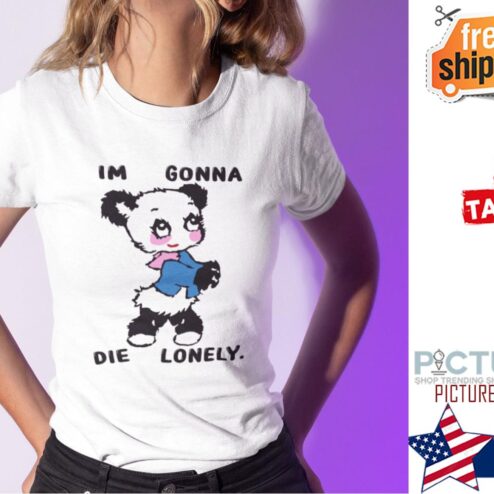Panda I’m Gonna Die Lonely Shirt