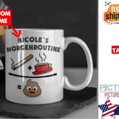 Personalized morgenroutine smoke coffee shit custom name mug