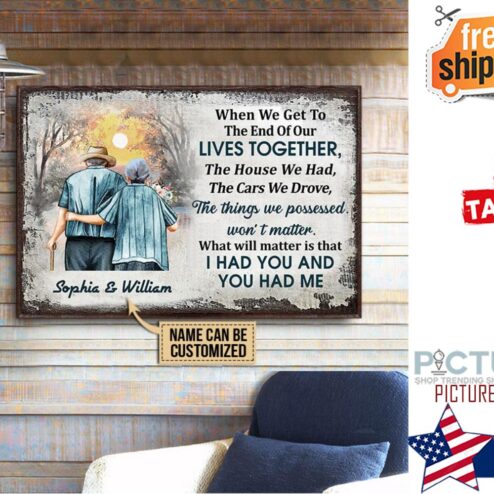 Personalized When we get to the end of our lives together Valentine's day custom name poster
