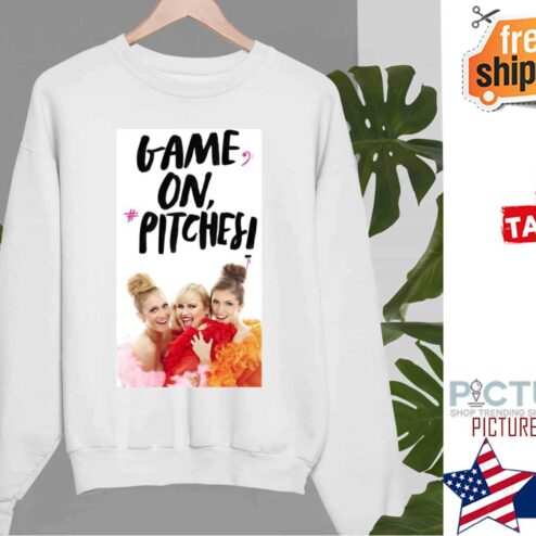 Pitch Perfect Chloe Fat Amy Beca Game On Pitches shirt