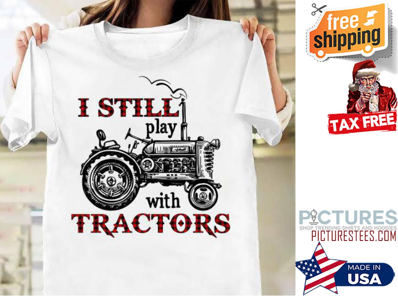 Plaid I still play with tractors shirt