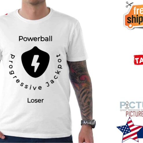 Powerball Progressive Jackpot Loser shirt