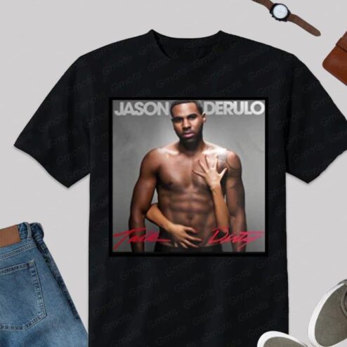Jason Derulo Talk Dirty Stylish Music shirt