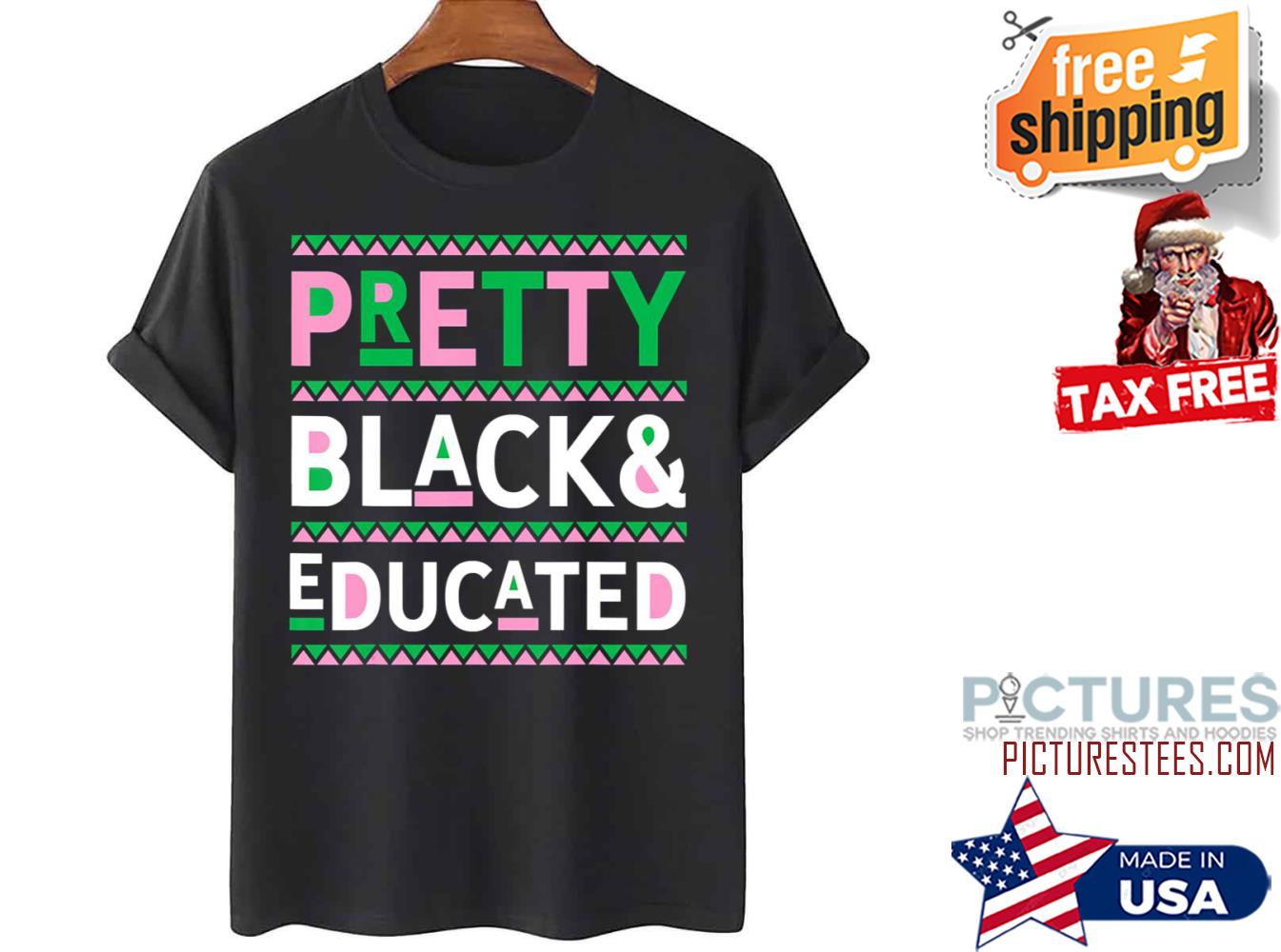 Pretty Black And Educated Afro shirt