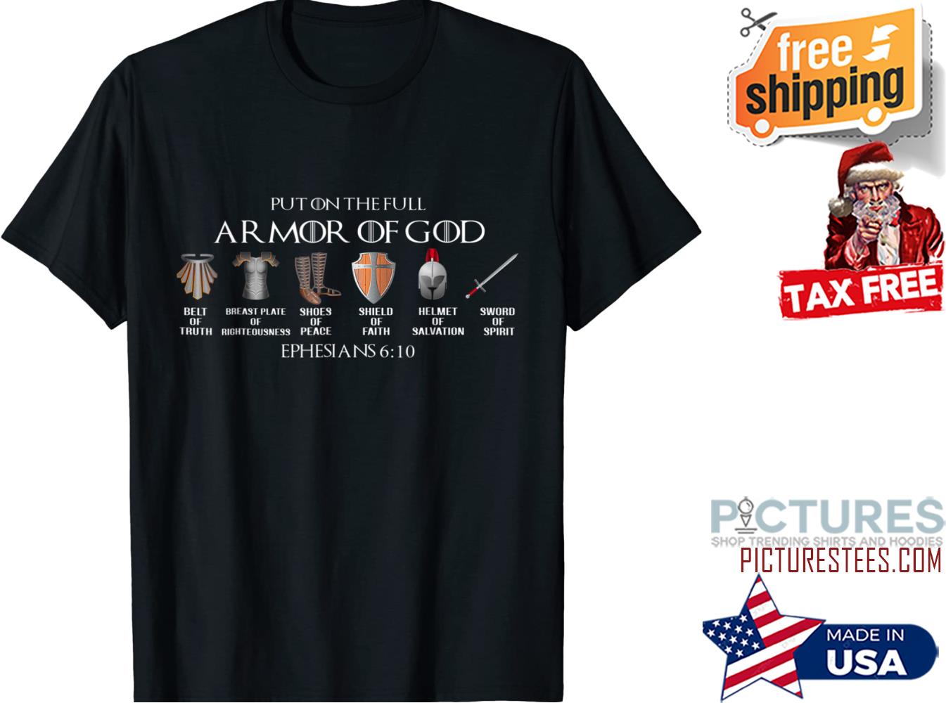 Put On The Full Armor Of God Belt Of Truth Breast Plate Of T-Shirt