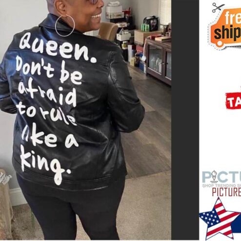 Queen don't be afraid to rule like a king shirt