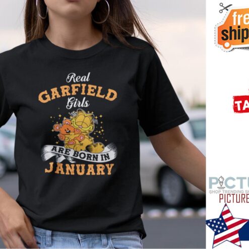 Real Garfield Girls Are Born In January Shirt