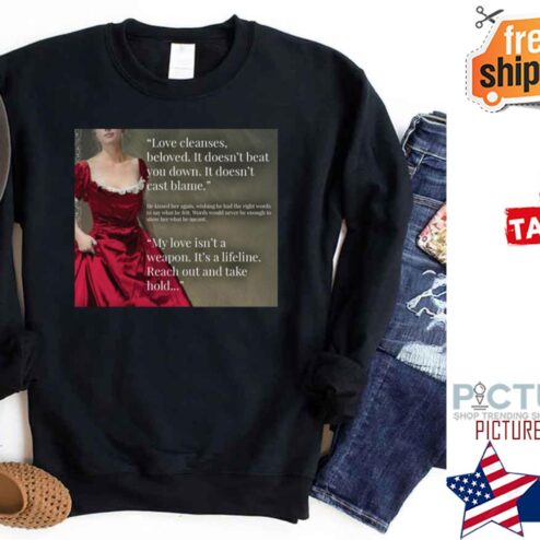 Redeeming Love Cleanses Beloved It Doesn’t Beat You Down Doesn’t Cast Blame shirt