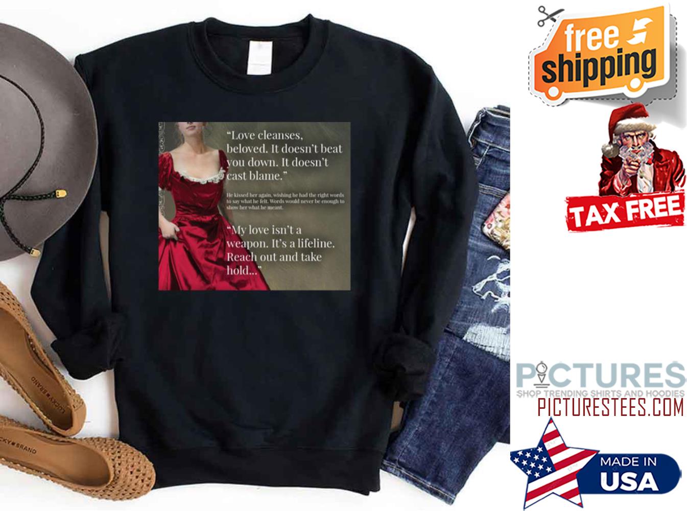 Redeeming Love Cleanses Beloved It Doesn’t Beat You Down Doesn’t Cast Blame shirt