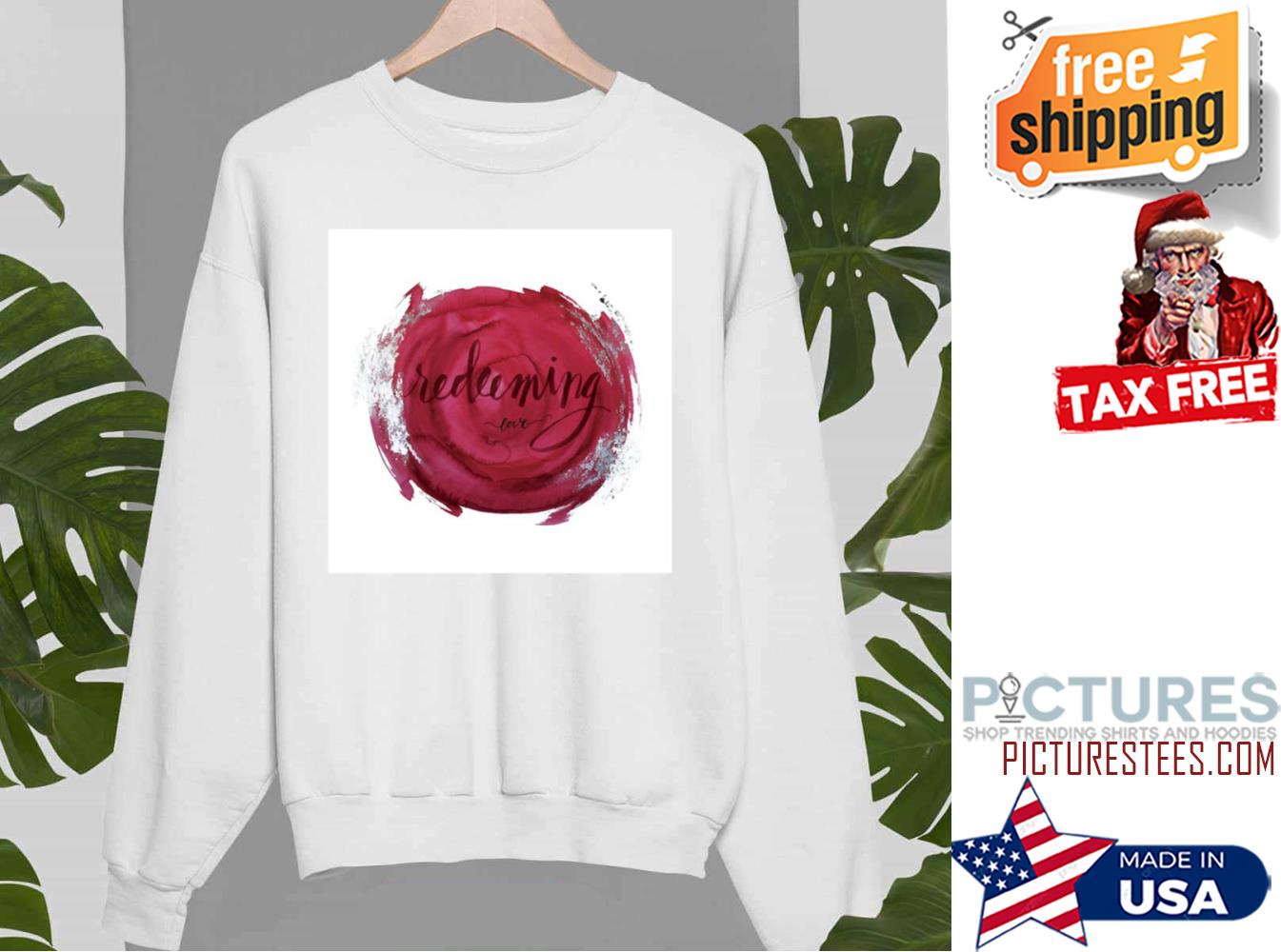 Redeeming Love Red Art shirt