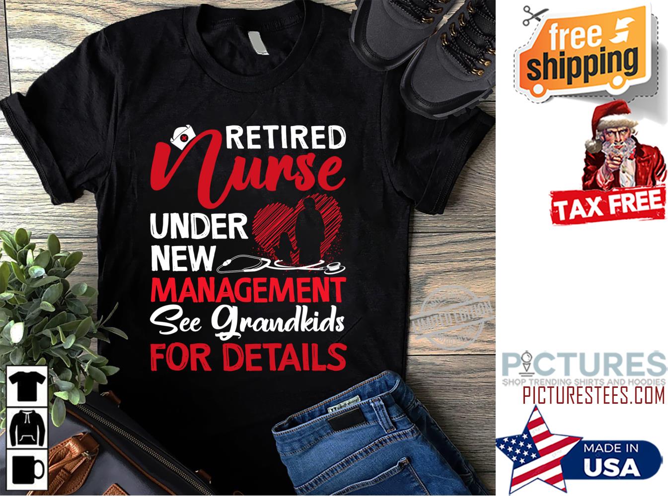 Retired Nurse under new management see grandkids for details shirt