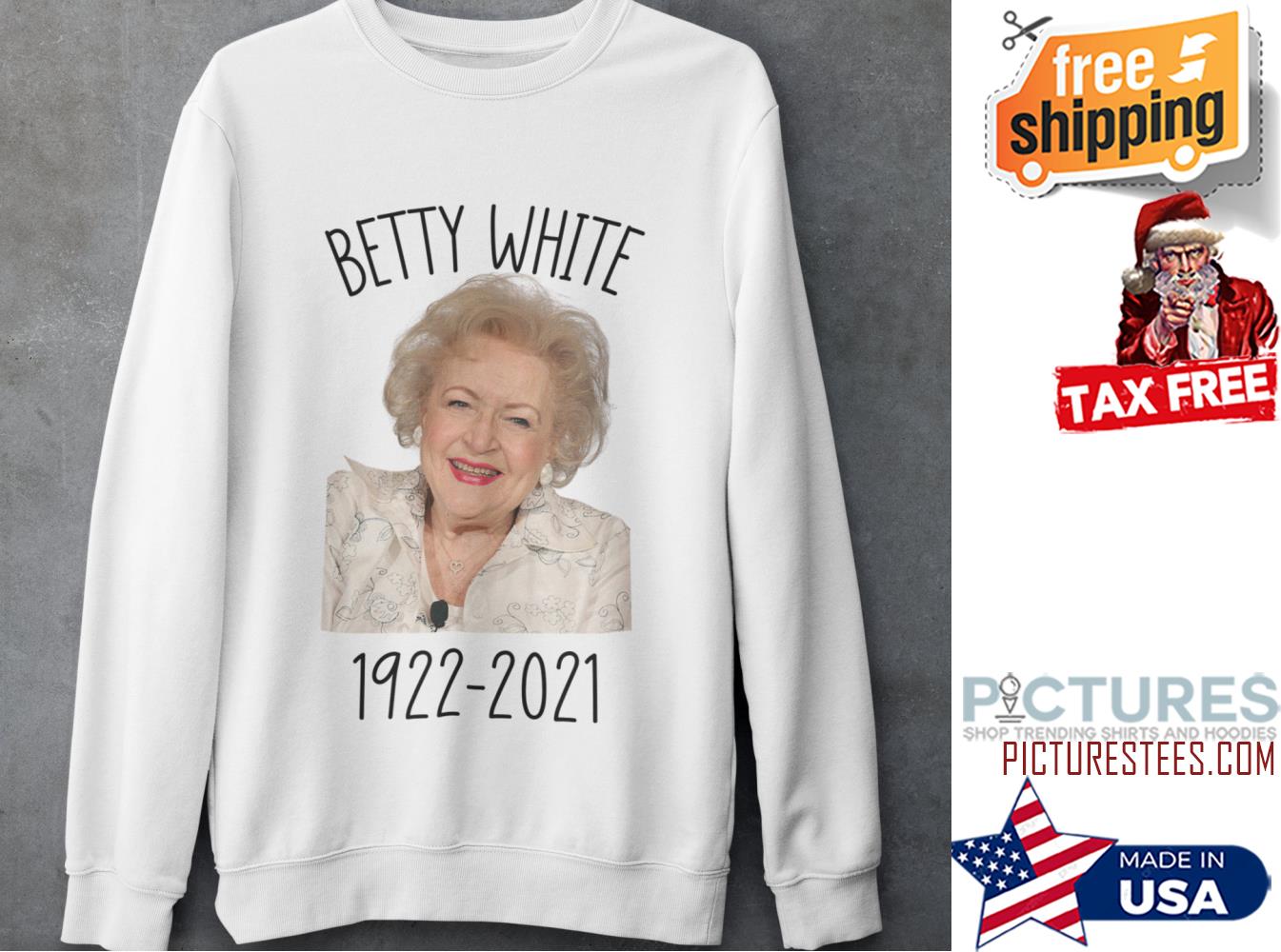 RIP Betty White 1922-2021 sweatshirt