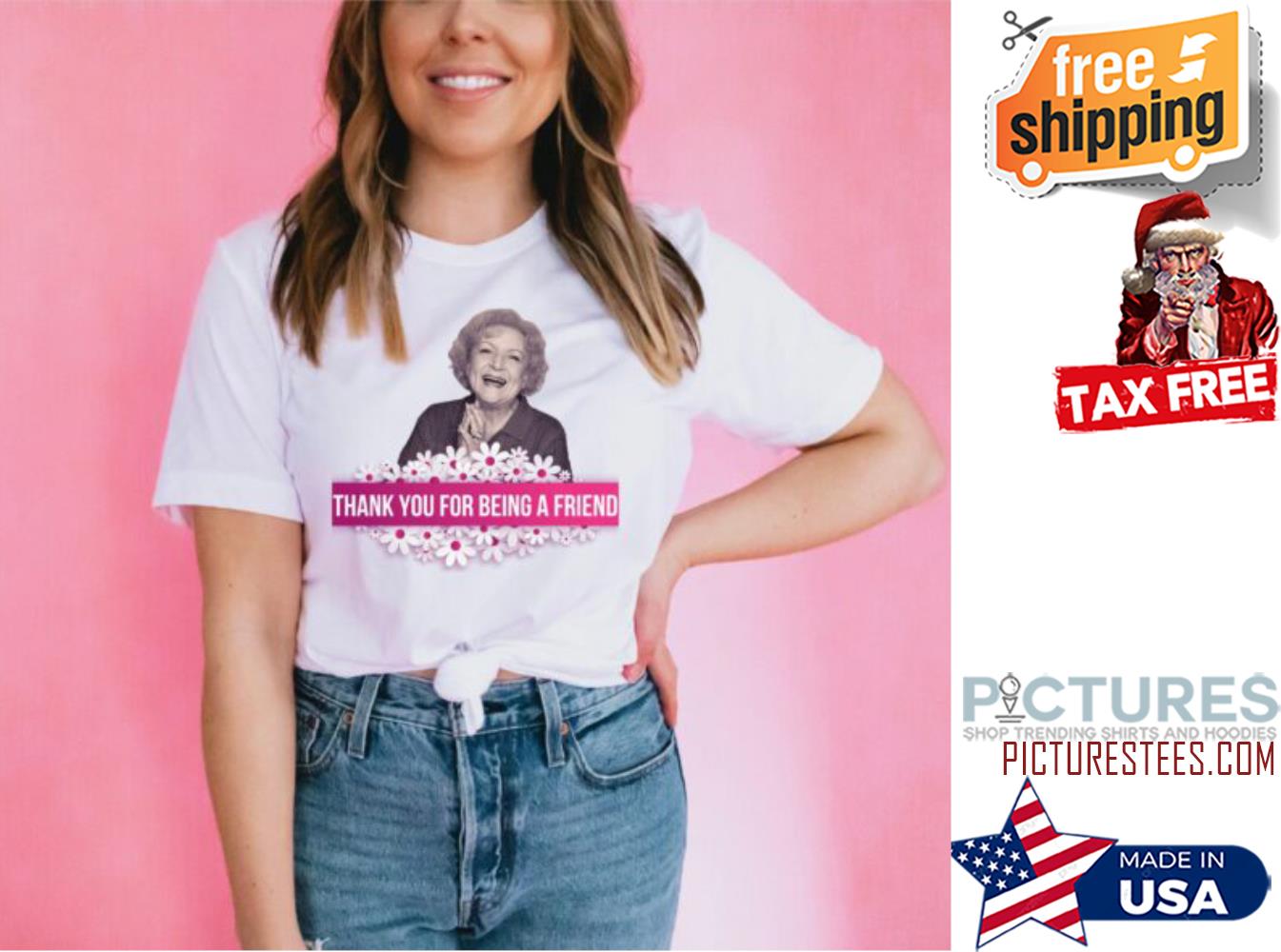 RIP Betty White Thank you for being a friend shirt