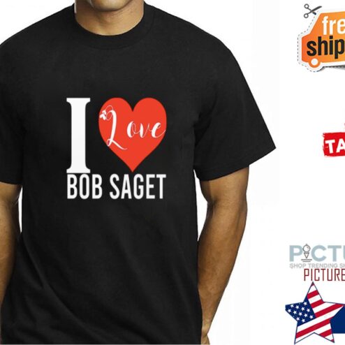RIP I Love Bob Saget shirt