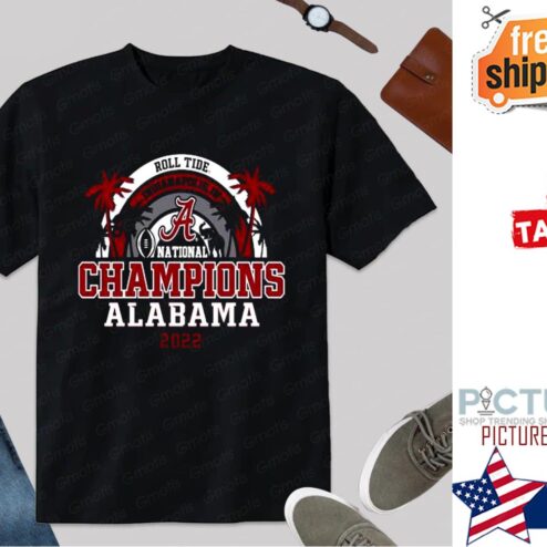Roll Tide National Champions 2022 Alabama Football Shirt