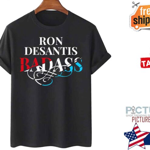 Ron Desantis Badass shirt