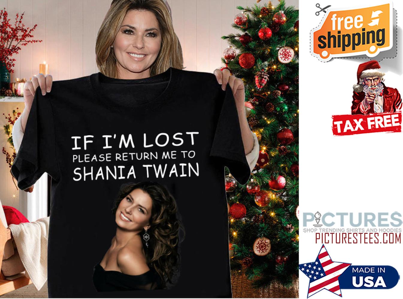 Shania Twain if i'm lost please return me to shirt