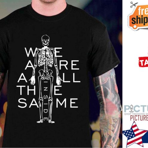 Skeleton We Are All The Same Inside Black History Month shirt