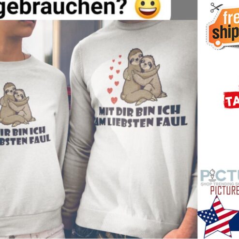 Sloth couple mit dir bin Ich am liebsten faul valentine's day shirt