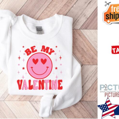 Smile Be My Valentine valentine's day shirt