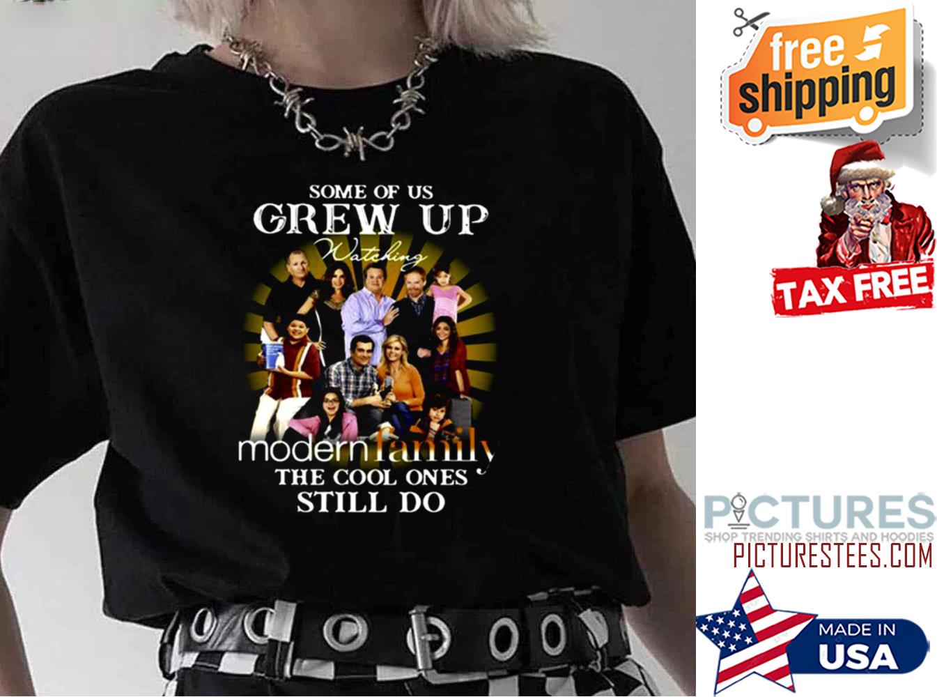 Some Of Us Grew Up Watching Modern Family The Cool Ones Still Do shirt