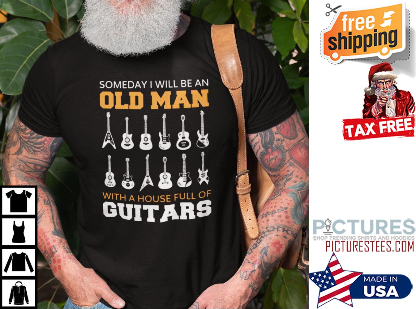 Someday I Will Be An Old Man With A House Full Of Guitars shirt