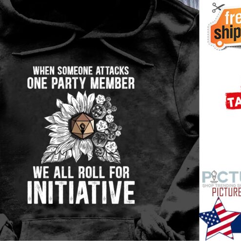 Sunflower When someone attacks one party member we all roll for initiative vintage shirt