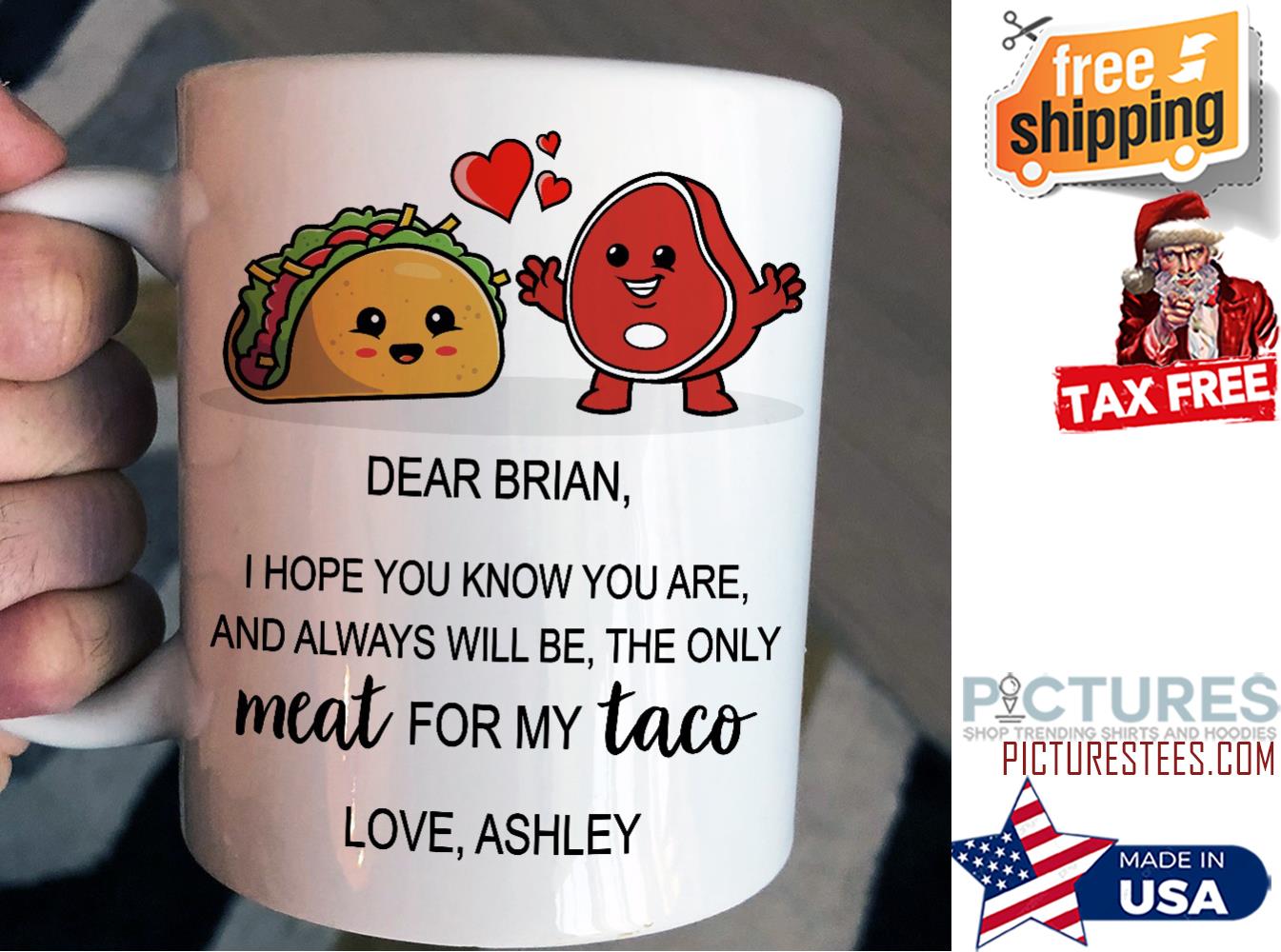 Tacos Meat I hope you know you are and alwatys will be the only meat for my taco custom name mug