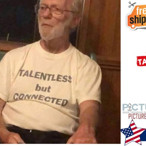 Talentless but connected shirt