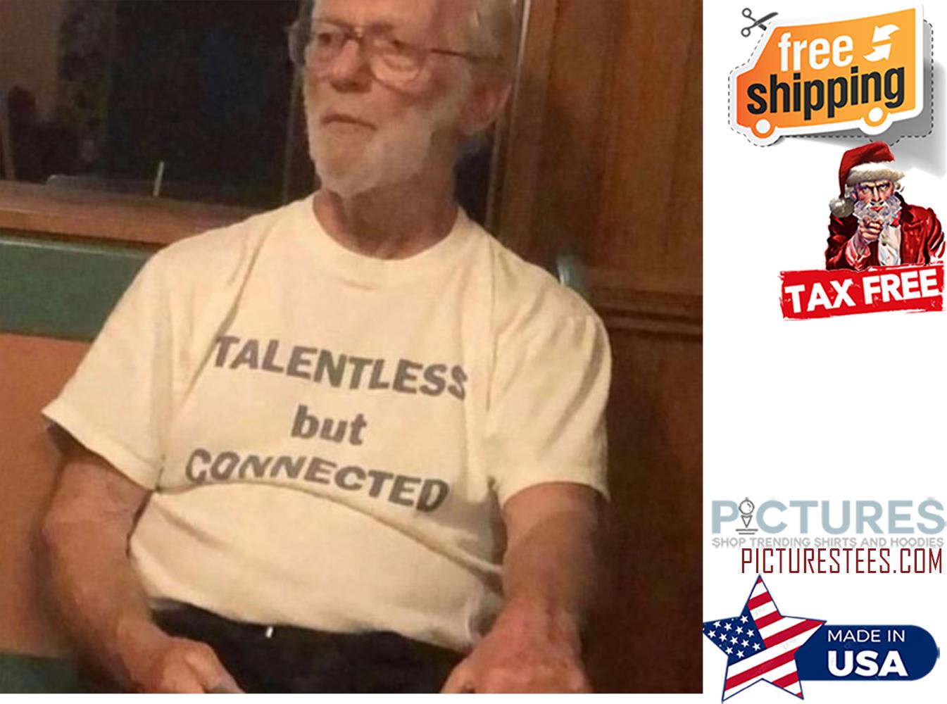 FREE shipping Talentless but connected 