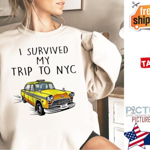 Taxi I survived my trip to nyc shirt
