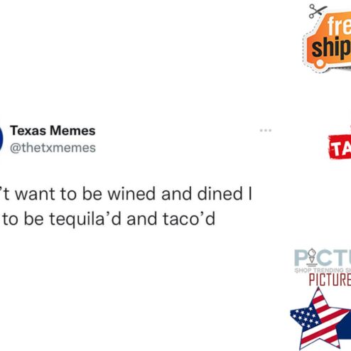 Texas meme I don't want to be wined and dined I want to be tequila'd and taco'd shirt