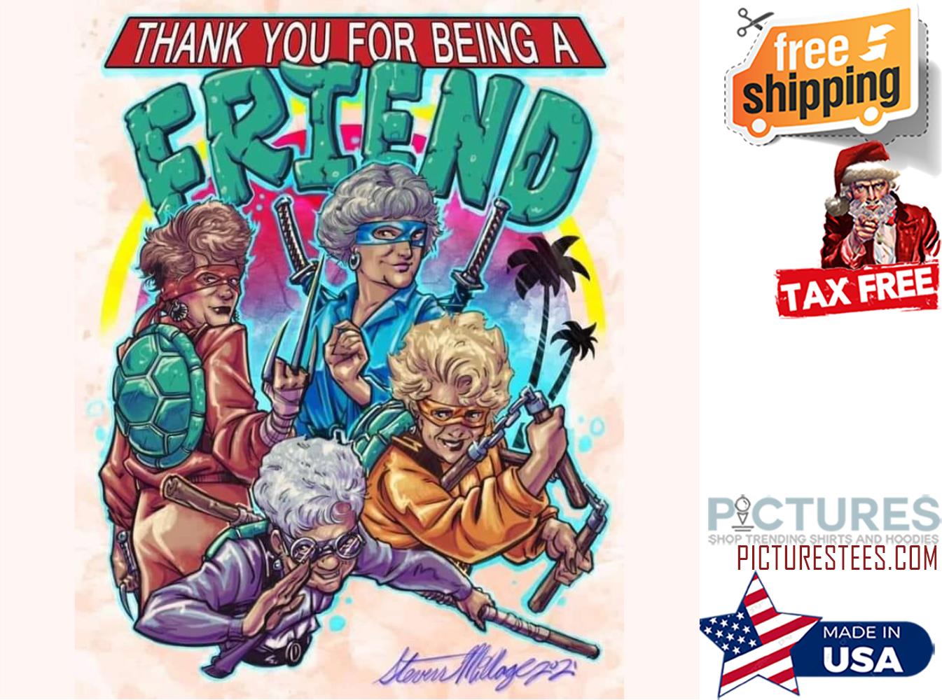 The Golden Girls thank you for being a friend Turtle shirt